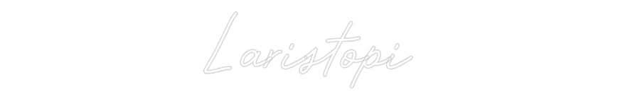 Néon sur mesure : Laristopi