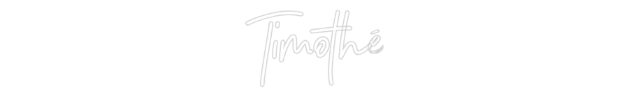 Néon sur mesure : Timothé