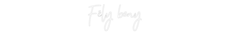 Néon sur mesure : Fély beny