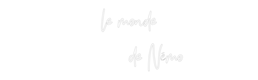 Néon sur mesure : le monde
   ...