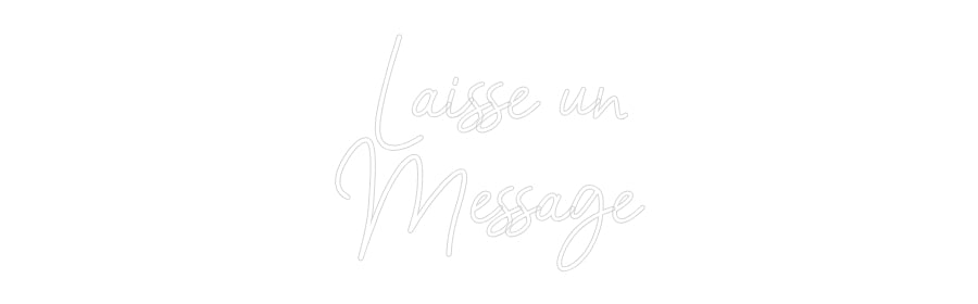 Néon sur mesure :  Laisse un
M...