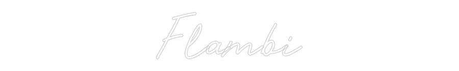 Néon sur mesure : Flambi