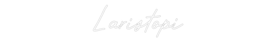 Néon sur mesure : Laristopi